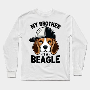 My Brother Is A Beagle Dog Tails and Treats Family Long Sleeve T-Shirt